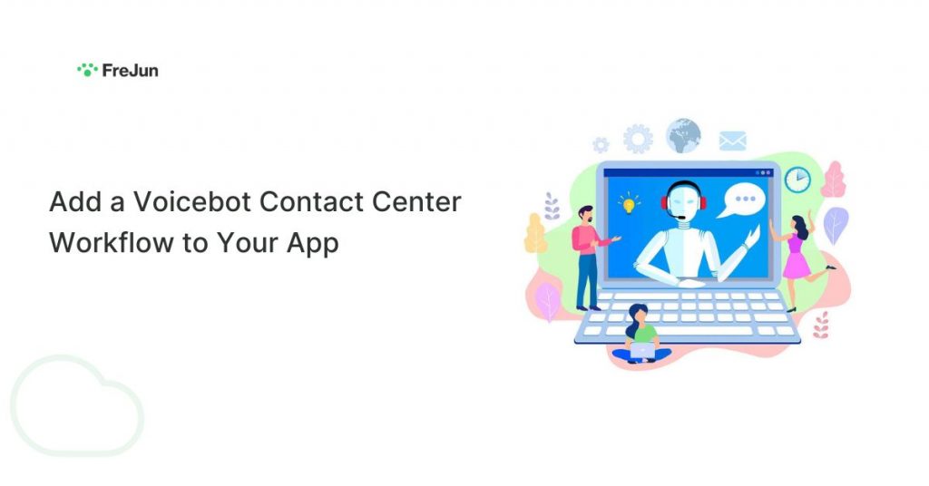 Add a Voicebot Contact Center Workflow to Your App