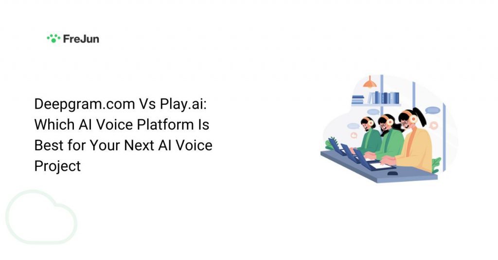 Deepgram.com Vs Play.ai: Which AI Voice Platform Is Best for Your Next AI Voice Project