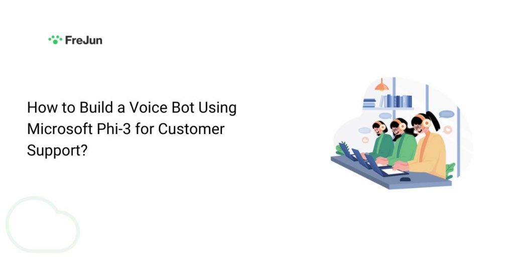 How to Build a Voice Bot Using Microsoft Phi-3 for Customer Support?