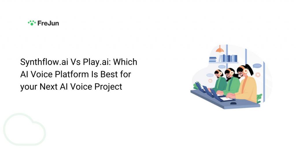 Synthflow.ai Vs Play.ai: Which AI Voice Platform Is Best for your Next AI Voice Project